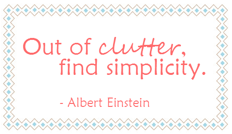 out of clutter, find simplicity - Albert Einstein #quote