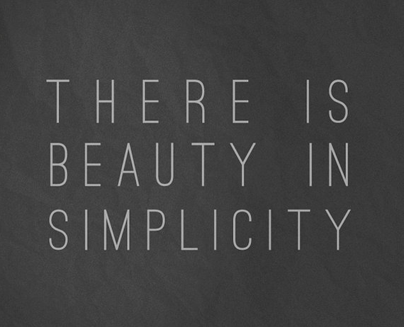 there is beauty in simplicity there is beauty in simplicity