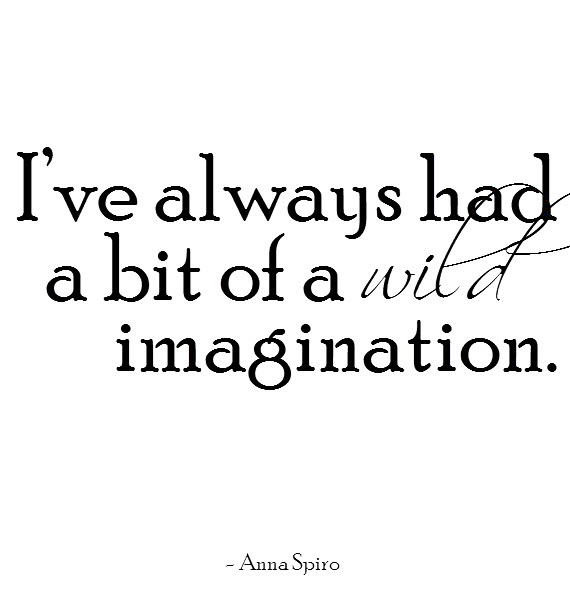 wild imagination.
