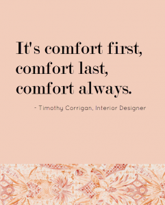 Quote by Timothy Corrigan Interior Designer