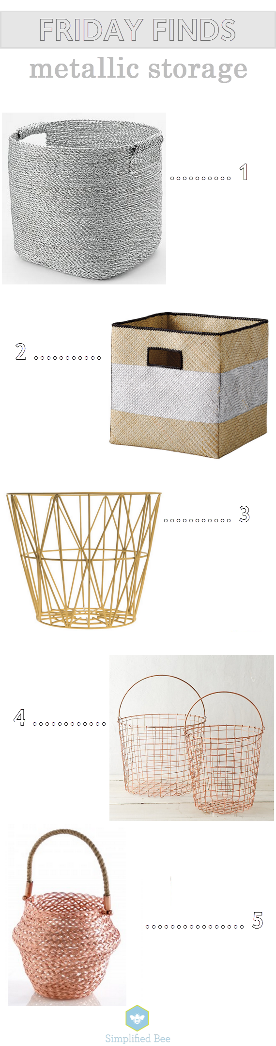 metallic storage bins & baskets // www.simplifiedbee.com