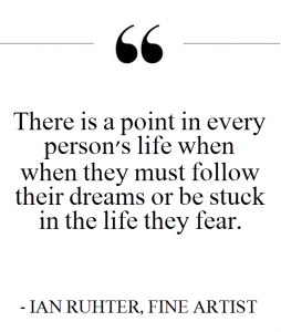 follow your dreams // Ian Ruhter quote